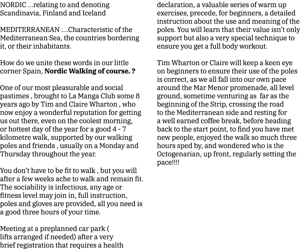 NORDIC  relating to and denoting Scandinavia, Finland and Iceland MEDITERRANEAN   Characteristic of the Mediterranean   
